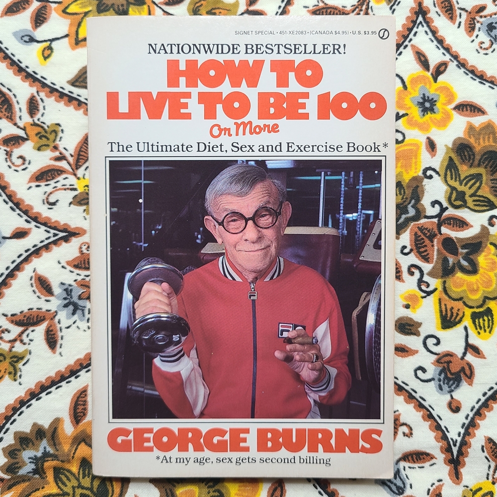 How to Live to Be 100 or More - The Ultimate Diet, Sex and Exercise Book